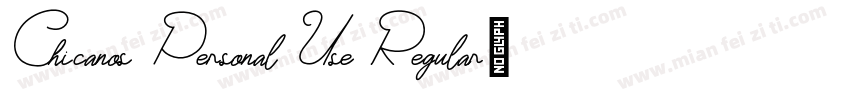 Chicanos Personal Use Regular字体转换